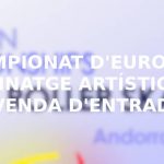 Entrades Europeu Artístic Andorra 2022